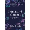 Humanity’s Moment