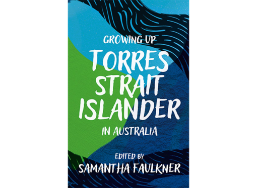 Growing Up Torres Strait Islander In Australia